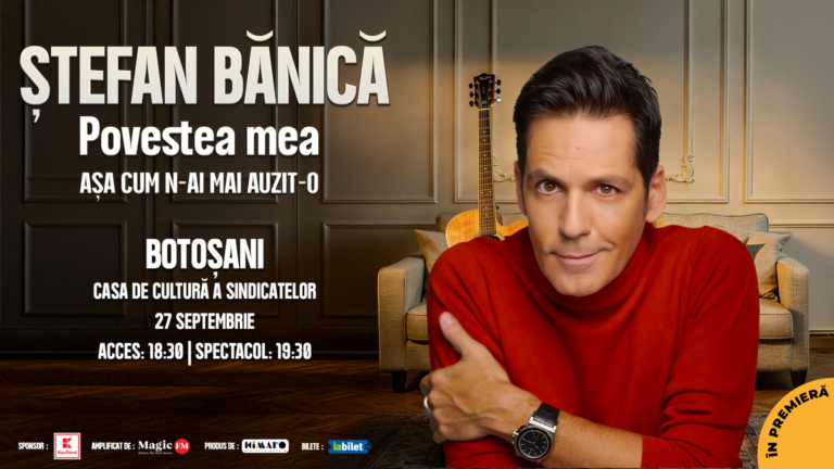Botosani: Stefan Banica – Povestea mea
